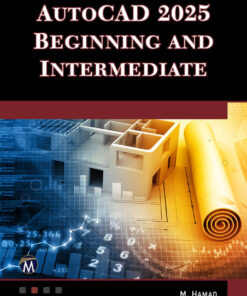 AutoCAD 2025 Beginning and Intermediate - 1st Edition
