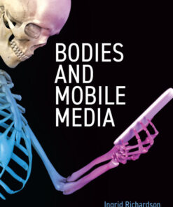 Bodies and Mobile Media - 1st Edition