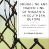 Smuggling and Trafficking of Migrants in Southern Europe - 1st Edition