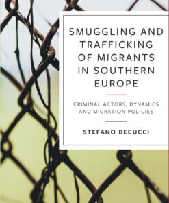 Smuggling and Trafficking of Migrants in Southern Europe - 1st Edition