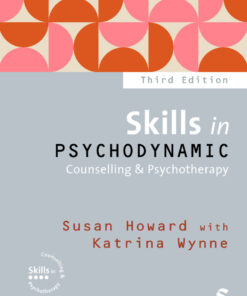 Skills in Psychodynamic Counselling & Psychotherapy - 3rd Edition