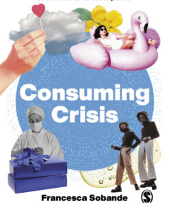 Consuming Crisis - 1st Edition