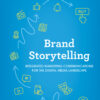 Brand Storytelling - 1st Edition
