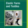 Elastic Yarns and Textiles - 1st Edition