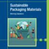 Sustainable Packaging Materials - 1st Edition