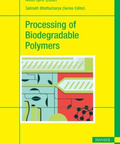 Processing of Biodegradable Polymers - 1st Edition