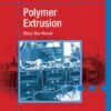 Polymer Extrusion - 1st Edition