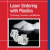 Laser Sintering with Plastics - 2nd Edition