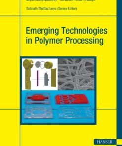 Emerging Technologies in Polymer Processing - 1st Edition