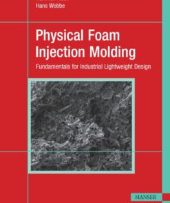 Physical Foam Injection Molding - 1st Edition