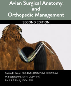 Avian Surgical Anatomy And Orthopedic Management - 2nd Edition