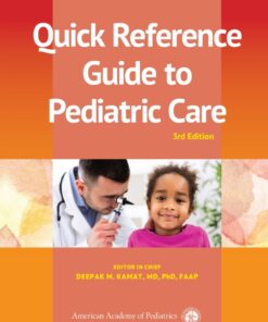 Quick Reference Guide to Pediatric Care - 3rd Edition