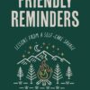 Friendly Reminders