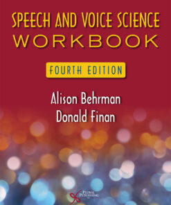 Speech and Voice Science Workbook - 4th Edition