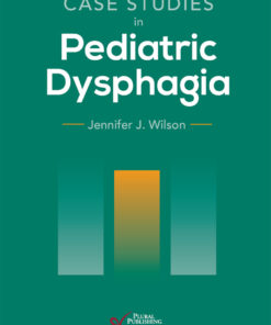 Case Studies in Pediatric Dysphagia - 1st Edition