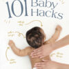 101 Baby Hacks