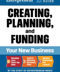 Entrepreneur Quick Guide: Creating, Planning, and Funding Your New Business - 1st Edition