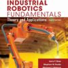 Industrial Robotics Fundamentals: Theory and Applications - 4th Edition