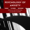 The Moral Psychology of Anxiety - 1st Edition
