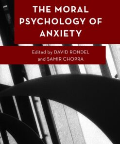 The Moral Psychology of Anxiety - 1st Edition