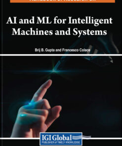 Handbook of Research on AI and ML for Intelligent Machines and Systems