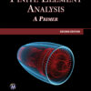Finite Element Analysis: A Primer - 2nd Edition