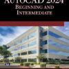 AutoCAD 2024 Beginning and Intermediate
