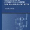 Designing RF Combining Systems for Shared Radio Sites - 1st Edition
