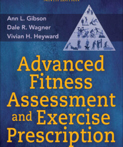 Advanced Fitness Assessment and Exercise Prescription - 9th Edition