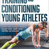 Training and Conditioning Young Athletes - 2nd Edition