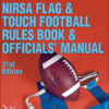 2023 & 2024 NIRSA Flag & Touch Football Rules Book & Officials' Manual - 21st Edition