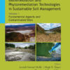 Bioremediation and Phytoremediation Technologies in Sustainable Soil Management - 1st Edition