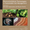 Bioremediation and Phytoremediation Technologies in Sustainable Soil Management - 1st Edition