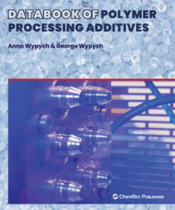 Databook of Polymer Processing Additives - 1st Edition