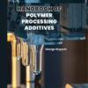 Handbook of Polymer Processing Additives - 1st Edition