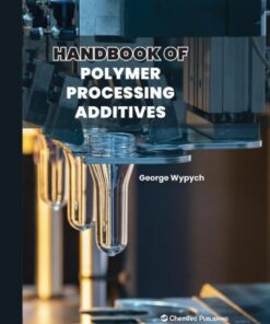 Handbook of Polymer Processing Additives - 1st Edition