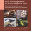 Novel Processing Methods for Plant-Based Health Foods - 1st Edition