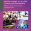 Nanotechnology Horizons in Food Process Engineering - 1st Edition