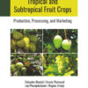 Tropical and Subtropical Fruit Crops - 1st Edition