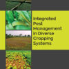Integrated Pest Management in Diverse Cropping Systems - 1st Edition