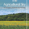 The Agricultural Sky - 1st Edition