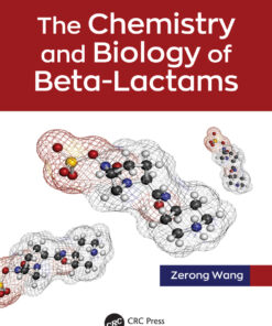 The Chemistry and Biology of Beta-Lactams - 1st Edition
