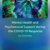 Mental Health and Psychosocial Support during the COVID-19 Response - 1st Edition