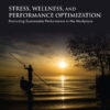Stress, Wellness, and Performance Optimization - 1st Edition