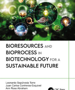 Bioresources and Bioprocess in Biotechnology for a Sustainable Future - 1st Edition
