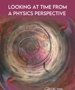 Looking at Time from a Physics Perspective - 1st Edition