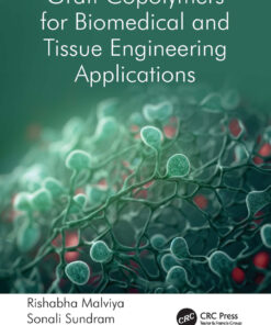 Graft Copolymers for Biomedical and Tissue Engineering Applications - 1st Edition
