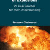 The Mechanisms of Explosions: 27 Case Studies for their Understanding - 1st Edition