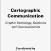 Cartographic Communication - 1st Edition