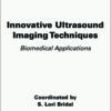 Innovative Ultrasound Imaging Techniques - 1st Edition